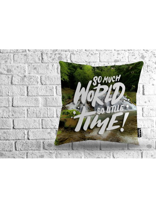 Декоративна възглавница с надпис So much world so little time